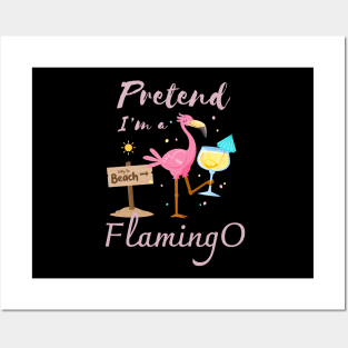 Pretend I'm a Flamingo Summer beach Posters and Art